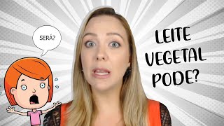 Leite vegetal pode fazer mal para bebês com APLV?