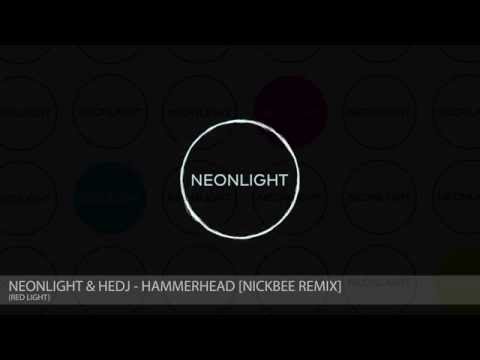 Neonlight & Hedj - Hammerhead [NickBee Remix] (Red Light)