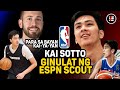 KAI SOTTO GINULAT NG ESPN NBA SCOUT, WRONG PLACE AT A WRONG TIME? BASTA PARA SA BAYAN KAI-YAN