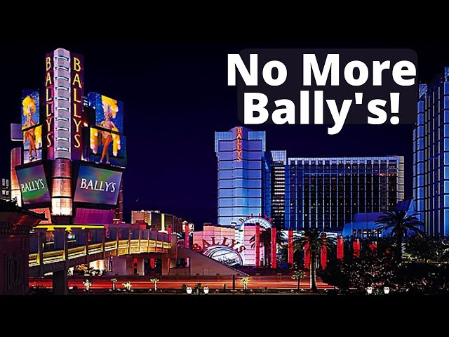 Say Goodbye to Bally's Hotel & Casino in Las Vegas! 