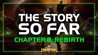 The Story So Far | Chapter 8: Rebirth | Marvel Contest of Champions