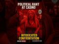 Drunk Woman Rants About Politics at Casino  Police Confrontation