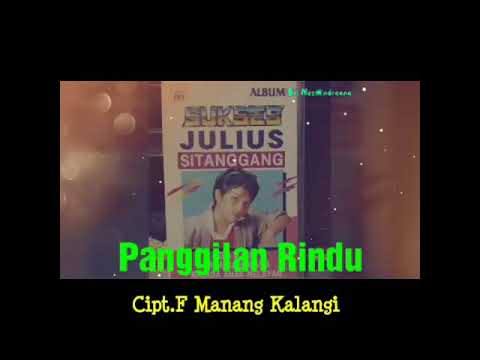 Panggilan Rindu ÷ Julius Sitanggang