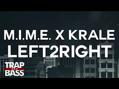 M.I.M.E. X KRALE - Left2Right