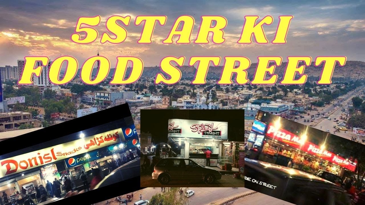 Food Street Karachi 5 Star Chowrangi Complete North Nazimabad YouTube