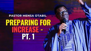 Preparing for Increase – Part 1 | Pastor Mensa Otabil on Unlocking God’s Next Level