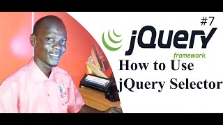 #7 How to use Jquery Selector the simpliest Way - Jquery Selectors