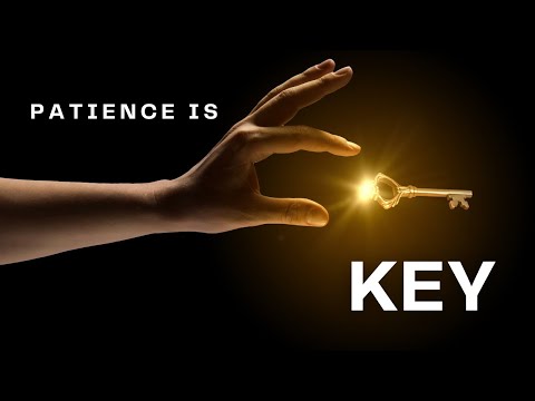 Patience is Key | Sunday Sermon