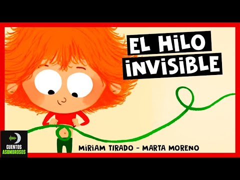 El Hilo INVISIBLE: Un cuento sobre los vínculos ♥️ que nos unen | Cuentos Cortos Para Dormir