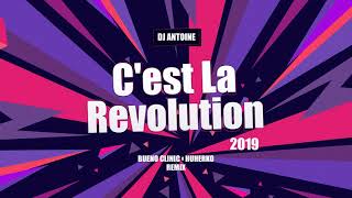 Dj Antoine - C'est La Revolution (BUENO CLINIC x HUHERKO REMIX 2019) FREE DOWNLOAD!