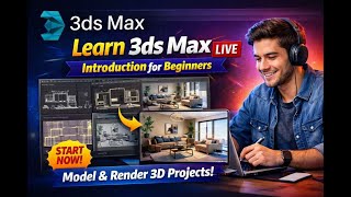 3ds Max Live Teaching Program | Beginner to Advanced 3D Modeling &amp; Rendering Course | Learn 3ds Max