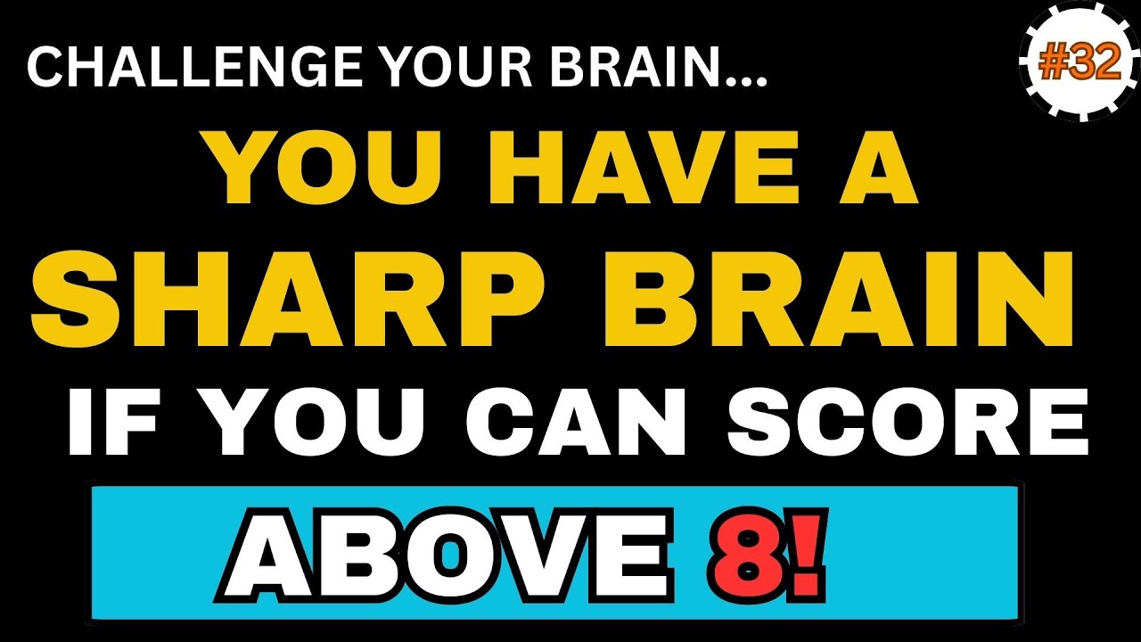 YOU HAVE A SHARP BRAIN IF YOU CAN SCORE ABOVE 8! - YouTube