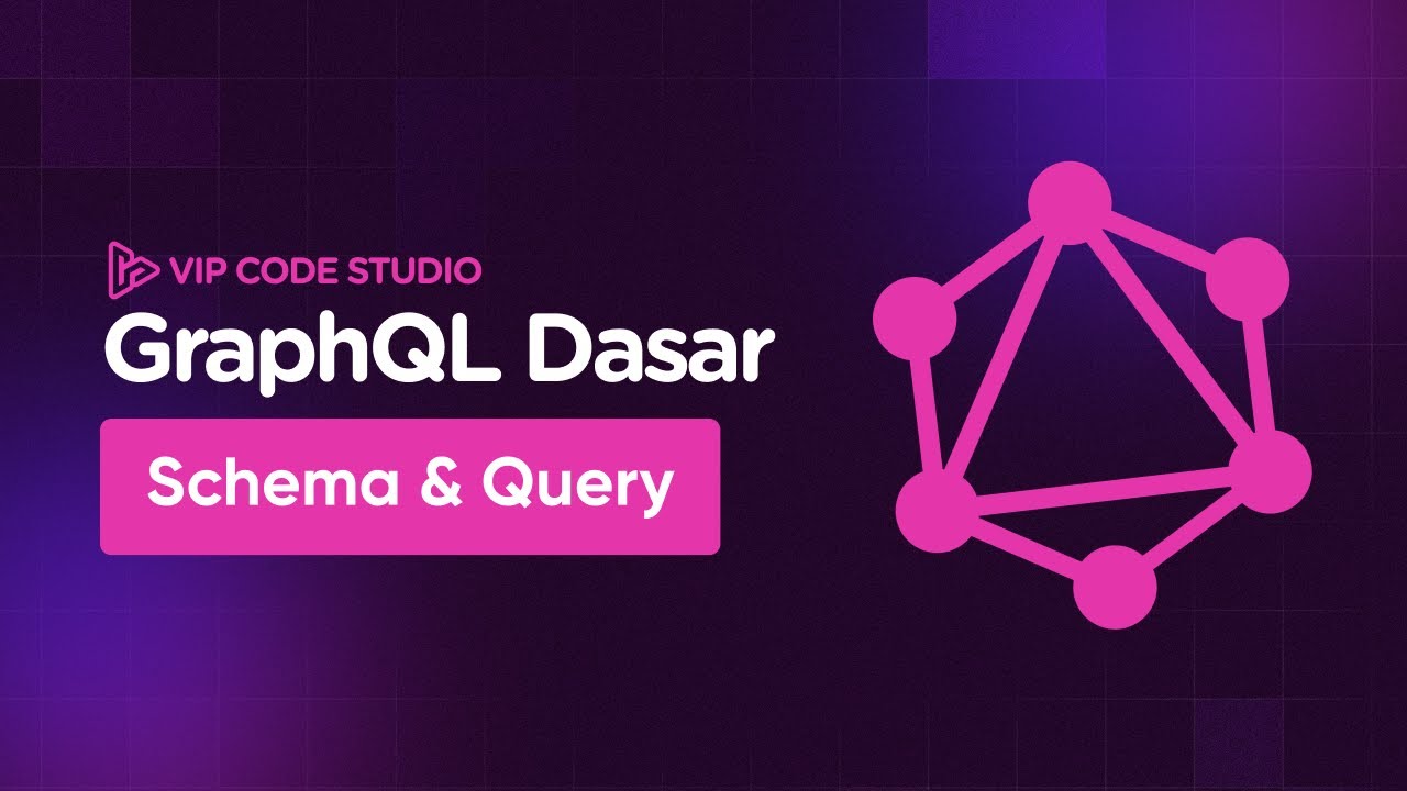 GraphQL Dasar: 3.Schema & Query - YouTube