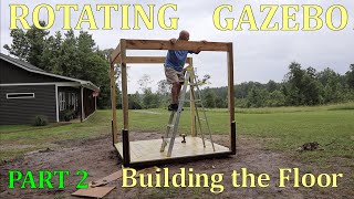 Rotating Gazebo Floor System by NINE POINT FIVE PROJECTS 102 views 11 months ago 13 minutes, 20 seconds