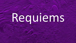 Pronunciation, meaning and usage of the word "Requiems". (in Hindi and English)