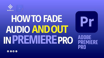 How To Fade Audio In And Out In Adobe Premiere Pro 2025