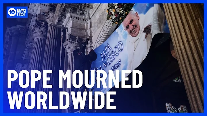 Pope Francis Dies Aged 88: Tributes Flow Around the World as Billions Mourn | 10 News First