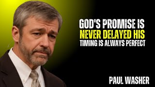 GOD'S PROMISE IS NEVER DELAYED HIS TIMING IS ALWAYS PERFECT~\\!! PAUL WASHER BEST MOTIVATION SPEECH!