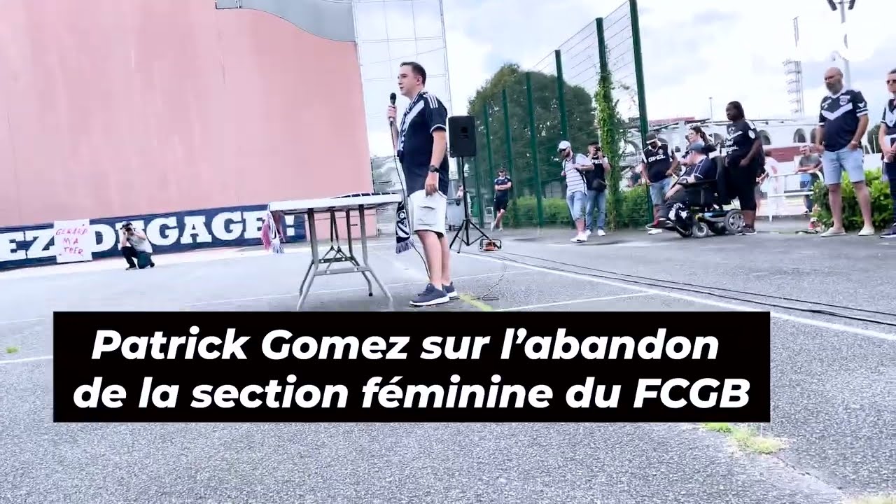Patrick Gomez sur l'abandon de la section féminine des Girondins de Bordeaux