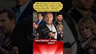 Arka sokaklar neden hala devam ediyor? #magazin #arkasokaklar #haber