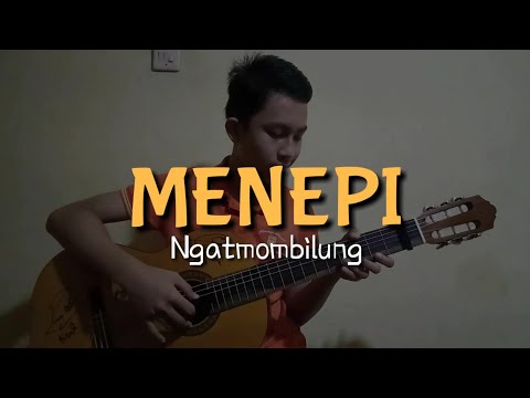 Menepi - Ngatmombilung | Cover Guitar Fingerstyle
