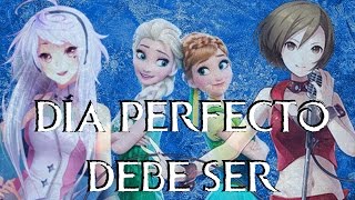 Día Perfecto Debe Ser - Frozen Fever (disney) - ft MAIKA & MEIKO - VOCALOID Cover