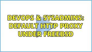 DevOps & SysAdmins: Default http proxy under FreeBSD