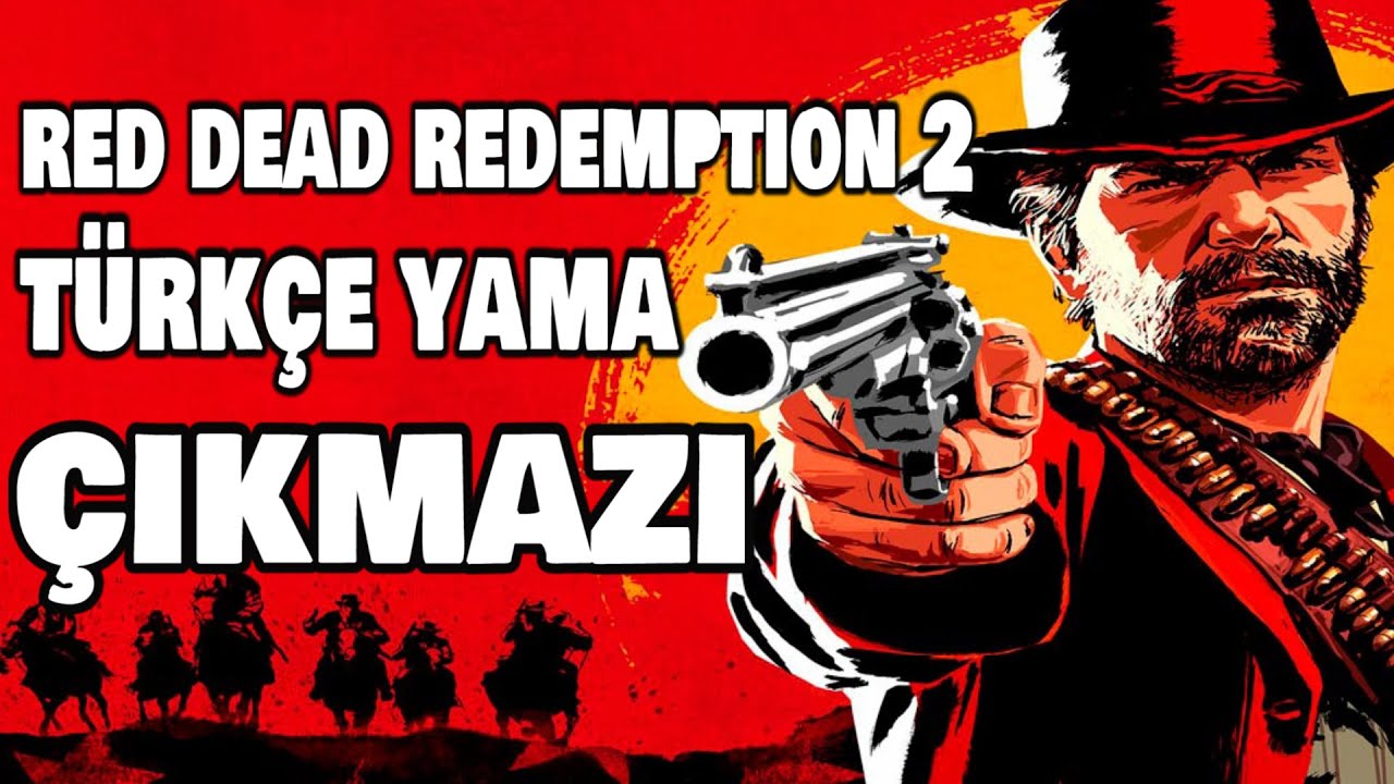 Red Dead Redemption 2 %100 Türkçe Yama ...