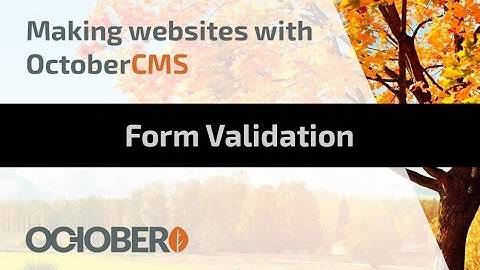Making Websites With October CMS - Part 19 - Form validation