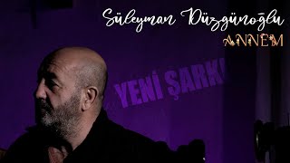 Süleyman Düzgünoğlu I Annem I 2023 Official  Resimi