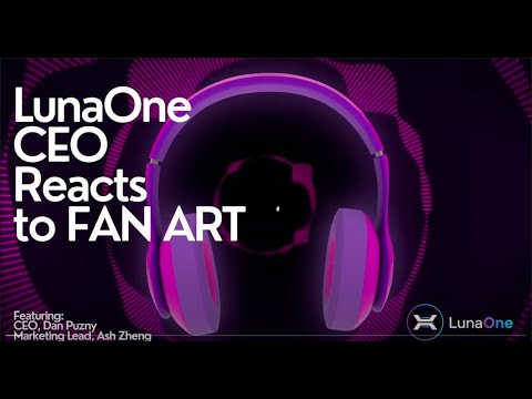 LunaOne Fan Art Contest - CEO an CMO React! Hear Daniel Puzny and Ashlee Zheng loving these entries.