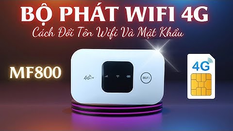 Bộ Phát Wifi 4G Di Động Cầm Tay MF800 - Cách đổi tên Wifi và mật khẩu sao cho đúng
