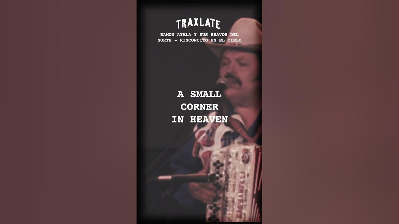 Ramon Ayala Y Sus Bravos Del Norte - Rinconcito En El Cielo (English Translation)