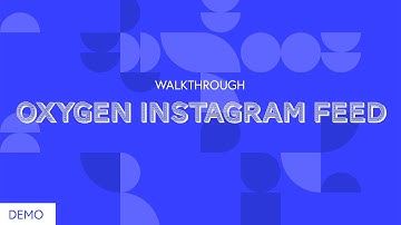 DEMO | Oxygen Instagram Feed (2 Components)