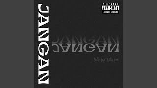 JANGAN (feat. Dilla Soul)