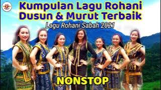 🕍 Kumpulan Lagu Rohani Dusun & Murut Terbaik 2022 Nonstop