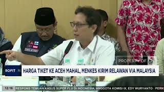 Download Lagu Harga Tiket ke Aceh Mahal,Menkes Kirim Relawan Via Malaysia MP3