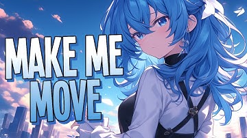 Nightcore - Make Me Move | Culture Code feat. Karra [Sped Up]