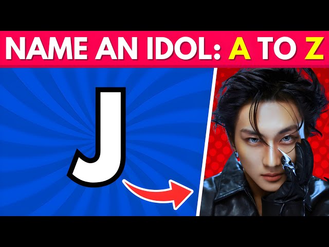 NAME A K-POP IDOL THAT START FROM A TO Z! #2🔠Most Popular Idol