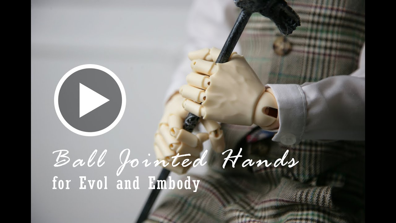[GRANADO] Ball Jointed Hands for Evol and Embody