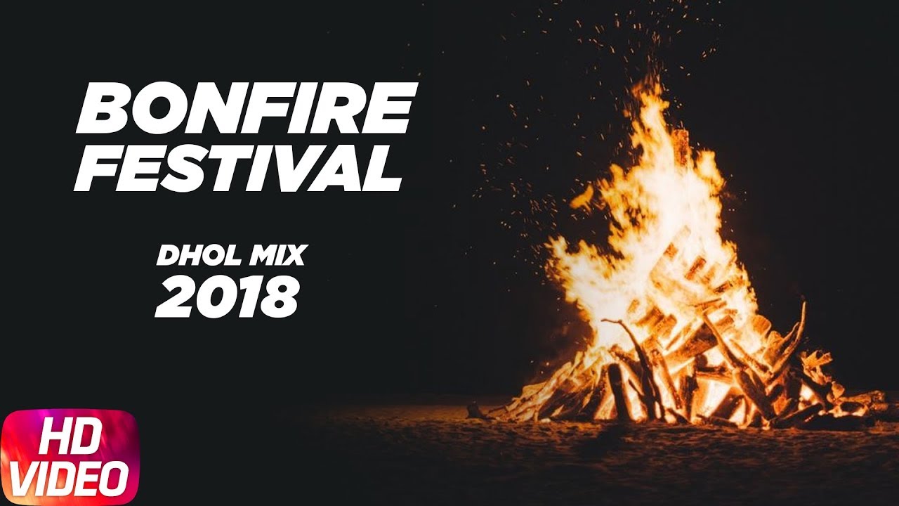 Bonfire Festival Dhol Mix | Diljit Dosanjh | Ranjit Bawa | Jordan Sandhu | Top Punjabi Songs 2018
