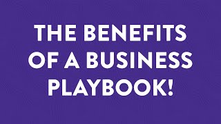 How Does a Playbook Actually Benefit Your Business?
