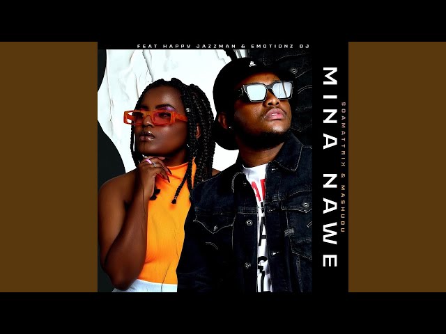 Soa Mattrix & Mashudu - Mina Nawe (Official Audio) ft. Happy Jazzman & Emotionz DJ | Amapiano class=