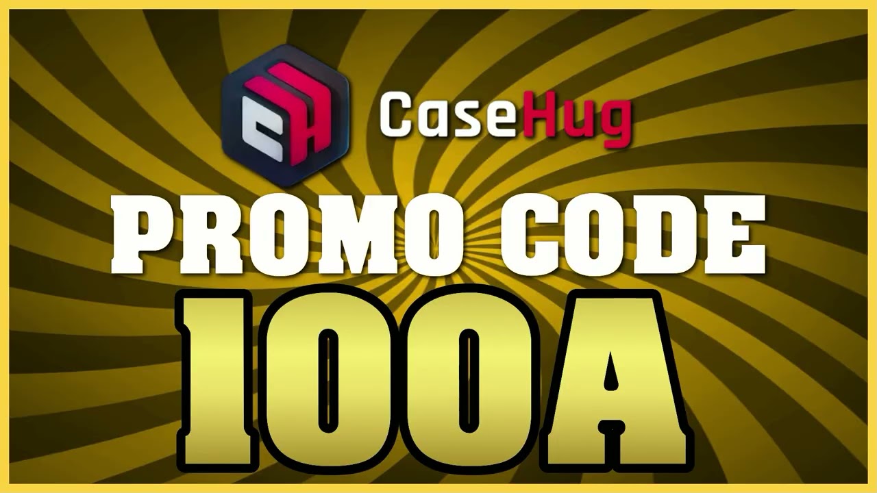 CaseHug Promo Code 2026 "100A" — Welcome & Deposit Bonus (casehug promo code tutorial)
