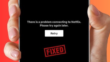 How to Fix There is a Problem Connecting to Netflix Please Try Again Later iPhone 2024