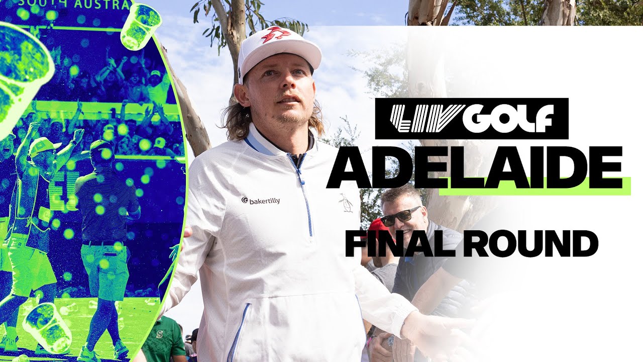 LIV Golf  ADELAIDE  Final Round  April 28 2024