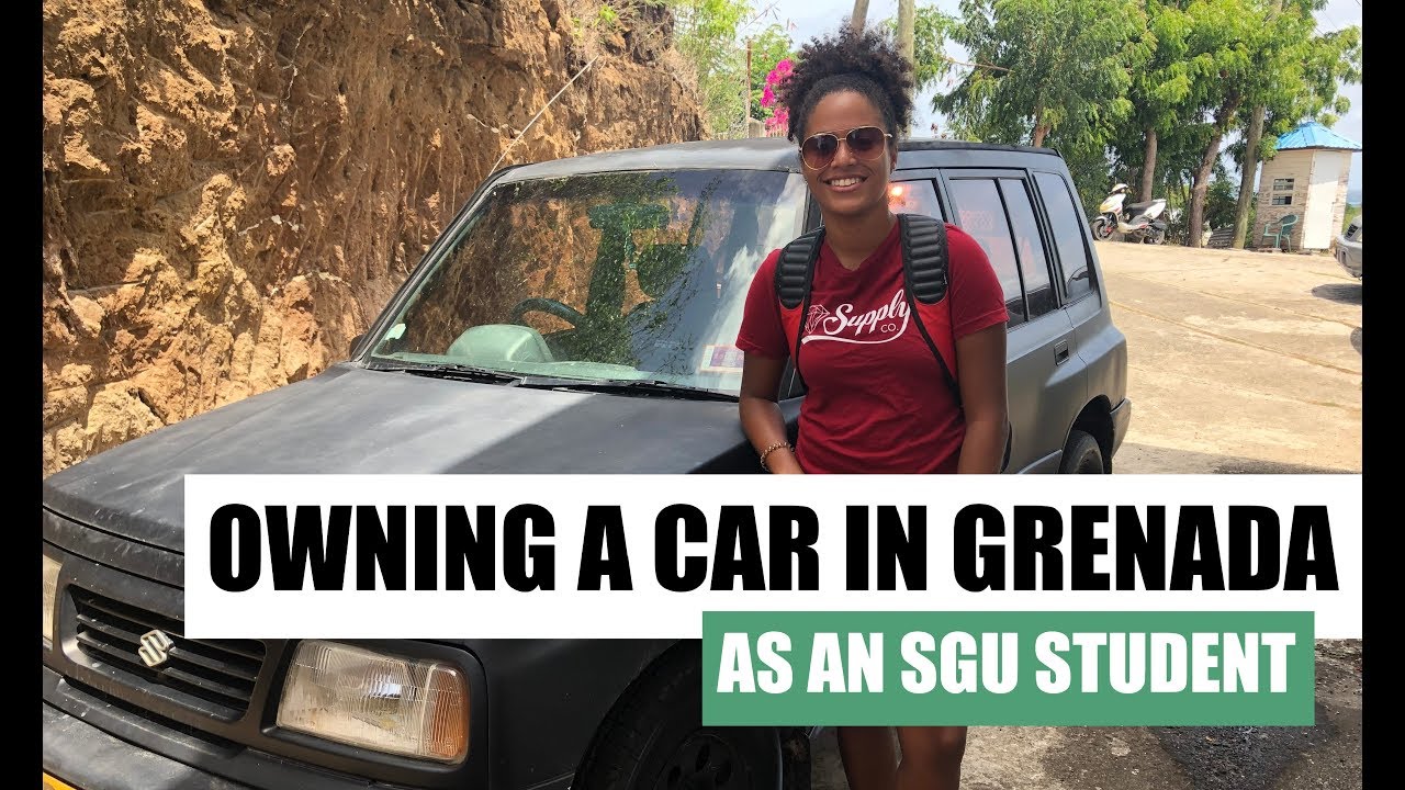 Why I Got A Car in GRENADA Having A Car In Vet School YouTube