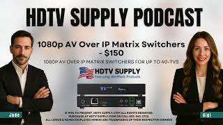 1080p AV over IP Matrix Switchers for Up to 40 TVs