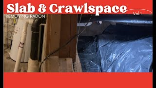 How To Remove Radon From A Home With Slab AND Crawlspace