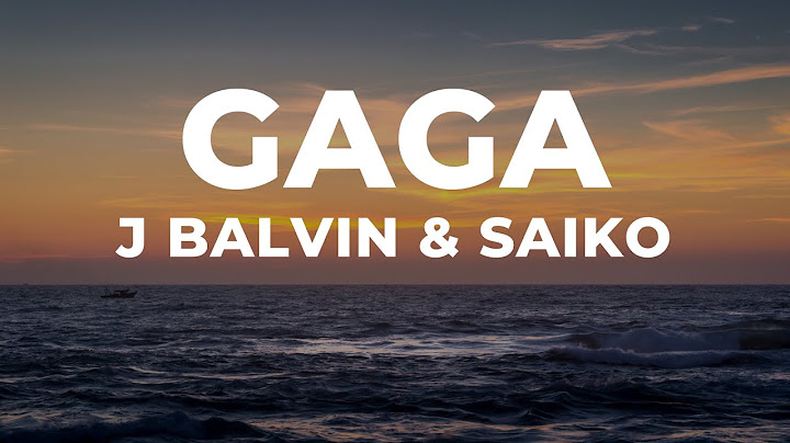 J Balvin, SAIKO -- Gaga (Lyrics/Letra)
